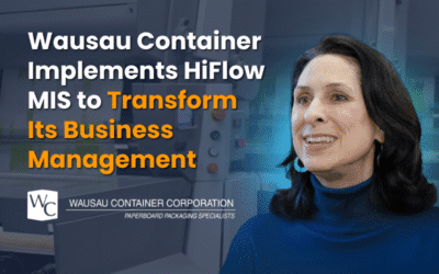 Wausau Container Implements HiFlow MIS to Transform Its Business Management